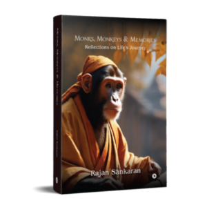 Monks, Monkeys and Memories Reflections on Life's Journey