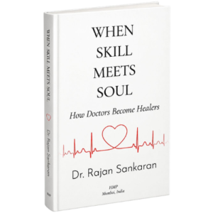 When Skill Meets Soul: How Doctors Become Healers